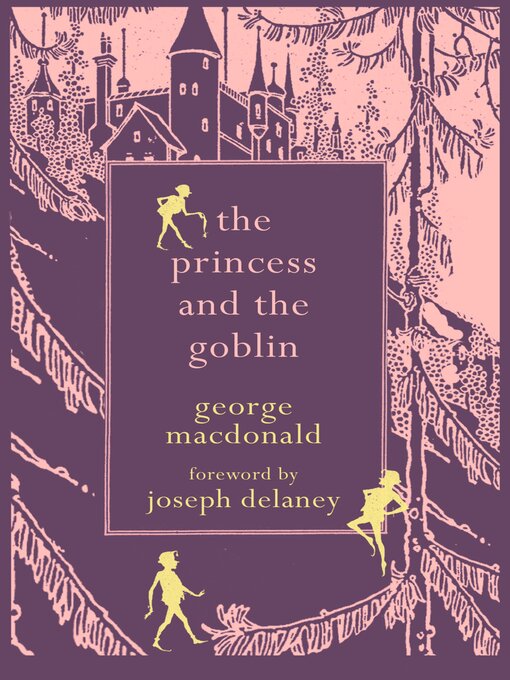 Title details for The Princess and the Goblin by George MacDonald - Wait list
